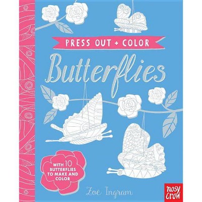 Press Out and Color: Butterflies - by  Nosy Crow (Hardcover)