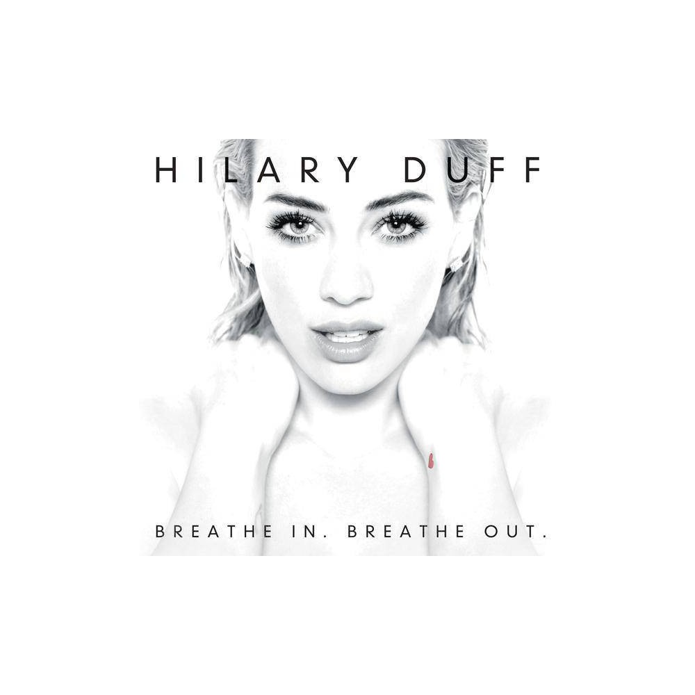 UPC 888750086624 product image for Hilary Duff - Breathe In. Breathe Out. (CD) | upcitemdb.com