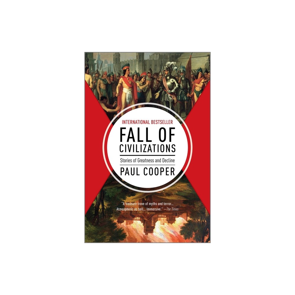 Fall of Civilizations - by Paul Cooper (Hardcover)