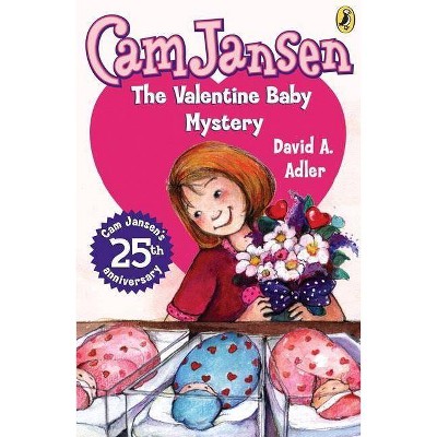 CAM Jansen: CAM Jansen and the Valentine Baby Mystery #25 - (Cam Jansen) 25th Edition by  David A Adler (Paperback)