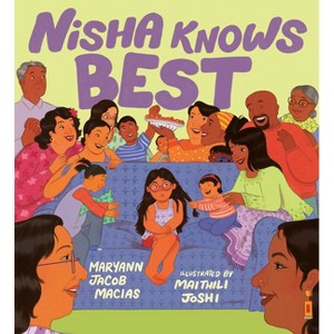 Nisha Knows Best - by  Maryann Jacob Macias (Hardcover) - 1 of 1
