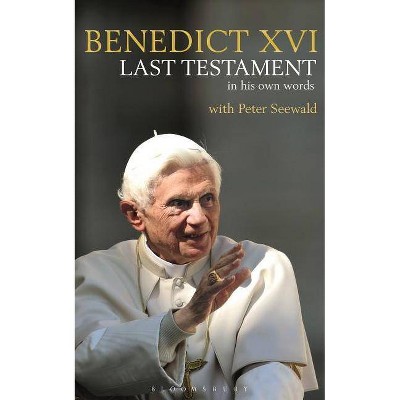  Last Testament - by  Pope Benedict XVI & Peter Seewald (Paperback) 