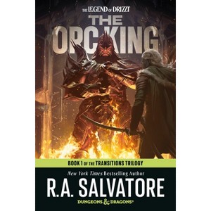 The Orc King: Dungeons & Dragons - (Legend of Drizzt) by  R A Salvatore (Paperback) - 1 of 1