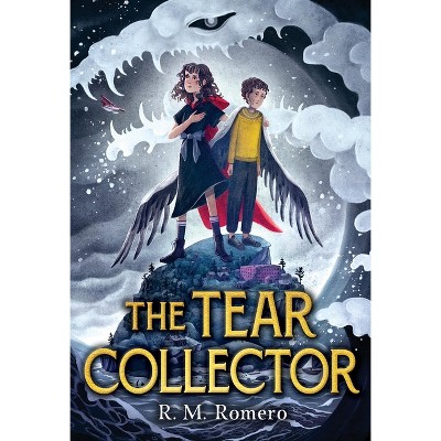 The Tear Collector - by  R M Romero (Hardcover)