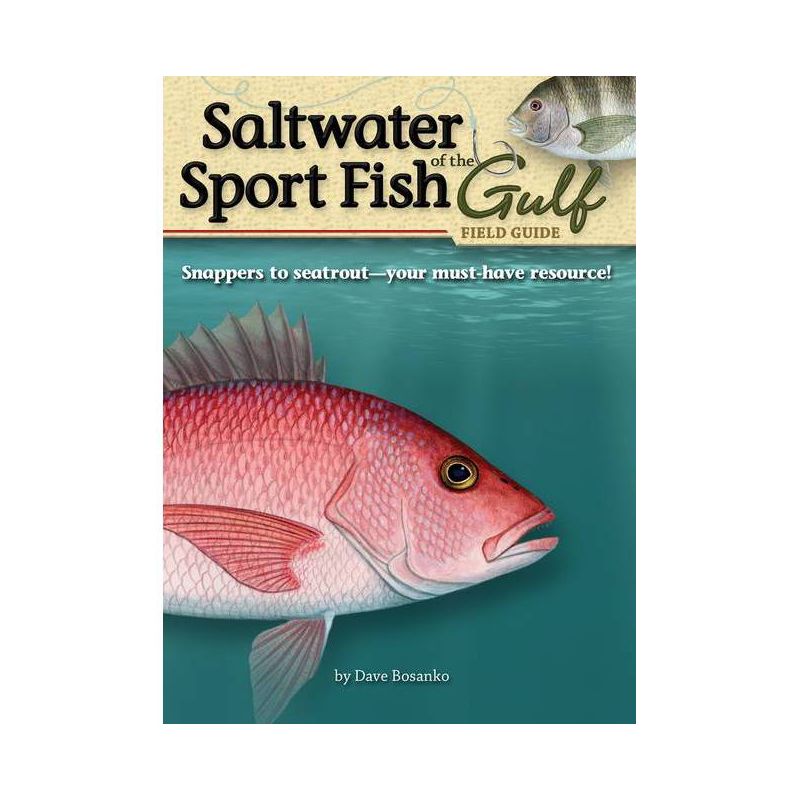 Saltwater Sport Fish of the Gulf Field Guide - (Fish Identification Guides) by  Dave Bosanko (Paperback), 1 of 2