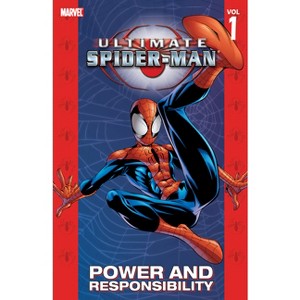 Ultimate Spider-Man Vol. 1: Power & Responsibility [New Printing] - (Ultimate Spider-Man (Paperback)) by  Brian Michael Bendis & Marvel Various - 1 of 1