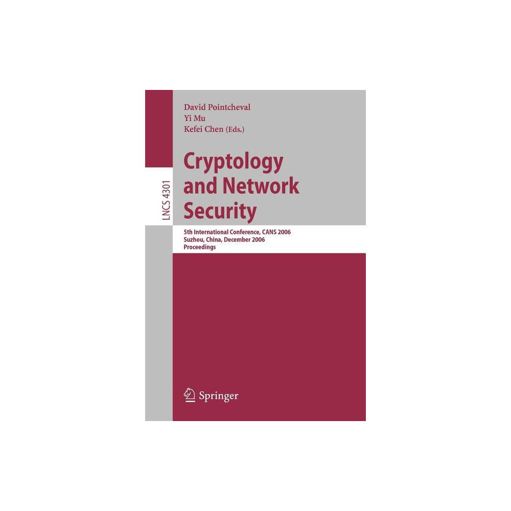 Cryptology and Network Security - by David Pointcheval & Yi Mu & Kefei Chen (Paperback)