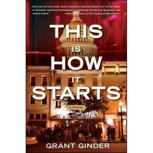 This Is How It Starts - by  Grant Ginder (Paperback) - 1 of 1