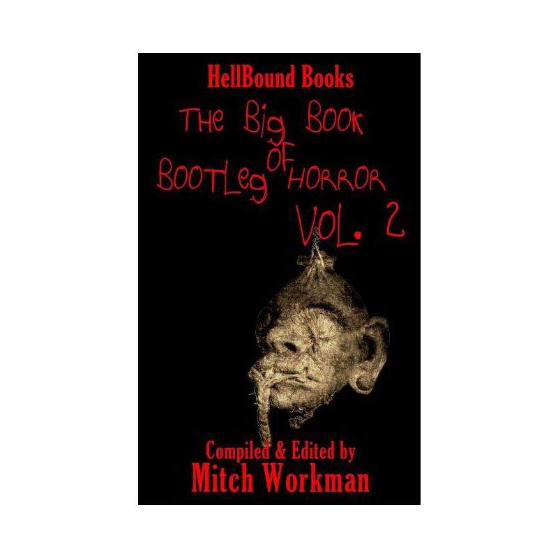 The big Book of Bootleg Horror Volume 2 - by  Mitch Workman (Paperback), 1 of 2
