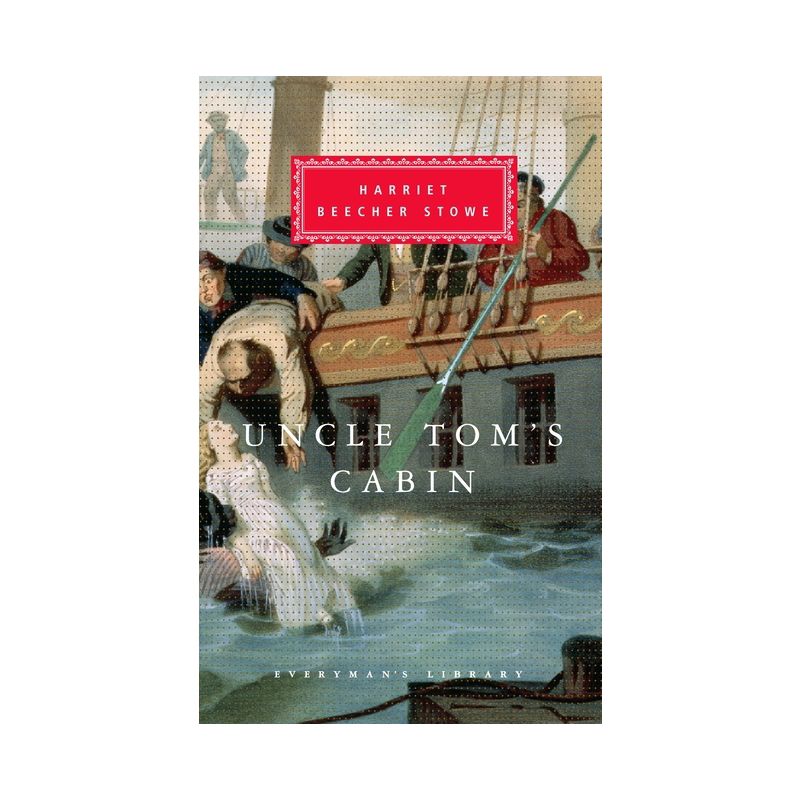 Uncle Tom's Cabin - (Everyman's Library Classics) by  Harriet Beecher Stowe (Hardcover), 1 of 2