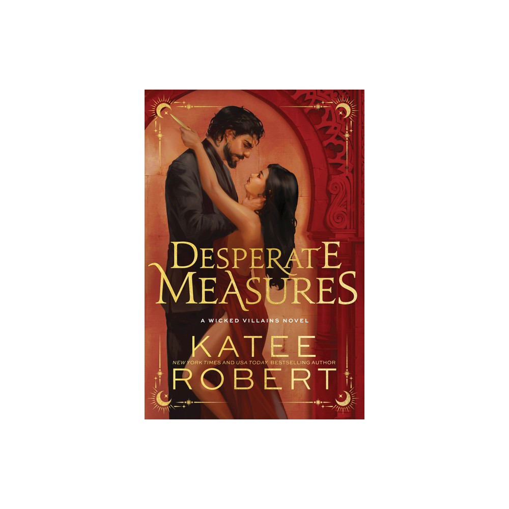 Desperate Measures (Standard Edition) - (Wicked Villains) by Katee Robert (Paperback)