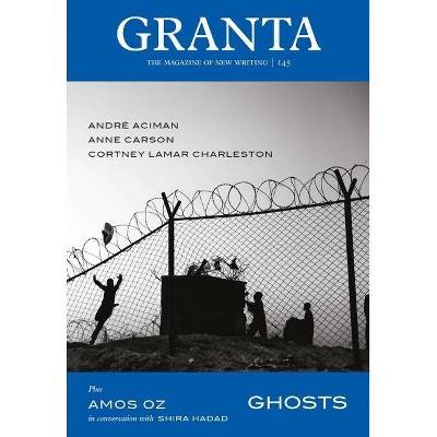 Granta 145 - (Magazine of New Writing) by  Sigrid Rausing (Paperback)