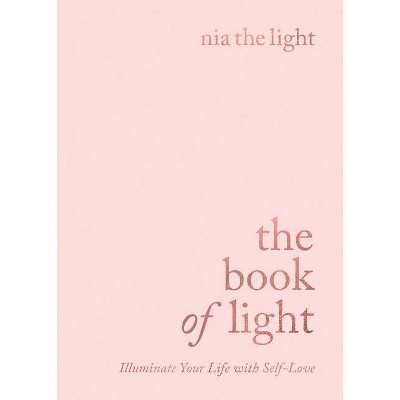 The Book of Light - by  Nia the Light (Paperback)