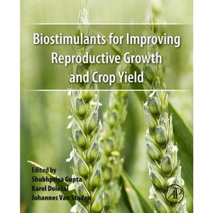 Biostimulants for Improving Reproductive Growth and Crop Yield - by  Shubhpriya Gupta & Karel Dolezal & Johannes Van Staden (Paperback) - 1 of 1