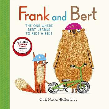 Frank and Bert: The One Where Bert Learns to Ride a Bike - by  Chris Naylor-Ballesteros (Hardcover)