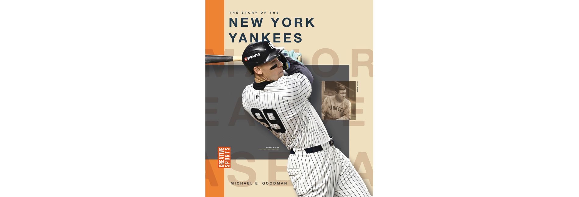 The Story of the New York Yankees - (Creative Sports: Major League Baseball) by  Michael E Goodman (Paperback)
