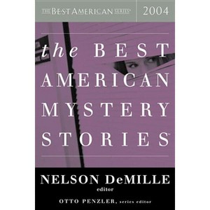 The Best American Mystery Stories 2004 - by  Otto Penzler & Nelson DeMille (Paperback) - 1 of 1