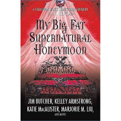 My Big Fat Supernatural Honeymoon - by  P N Elrod (Paperback)