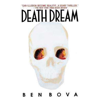 Death Dream - by  Ben Bova (Paperback)