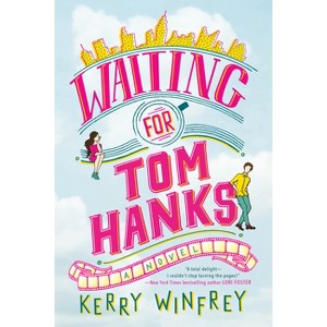 Waiting for Tom Hanks -  by Kerry Winfrey (Paperback) - 1 of 1