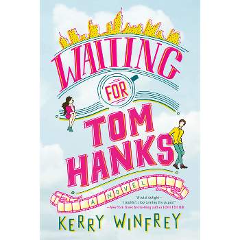 Waiting for Tom Hanks -  by Kerry Winfrey (Paperback)