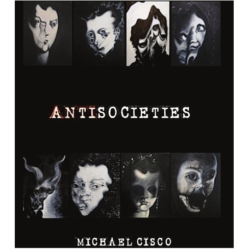 Antisocieties - Deluxe - by  Michael Cisco (Hardcover) - image 1 of 1