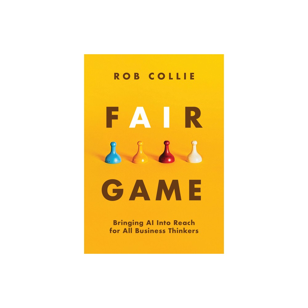 Fair Game - by Rob Collie (Hardcover)