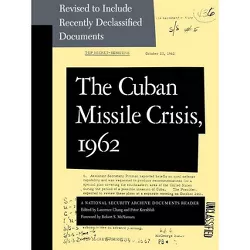 Cuban Missile Crisis, 1962 - by  Laurence Chang & Peter Kornbluh (Paperback)