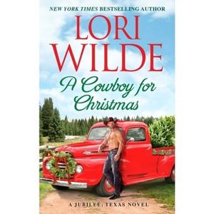 A Cowboy for Christmas - (Jubilee, Texas) by  Lori Wilde (Paperback) - 1 of 1