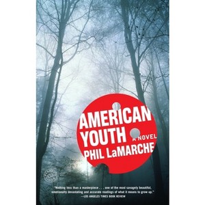 American Youth - by  Phil LaMarche (Paperback) - 1 of 1