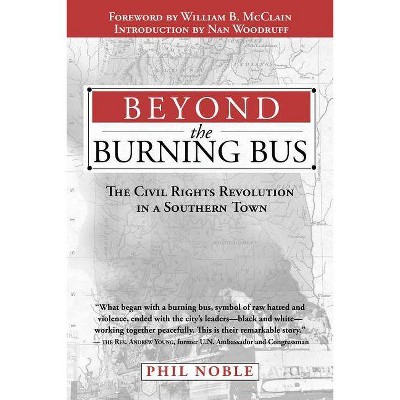 Beyond the Burning Bus - by  J Phillips Noble (Paperback)