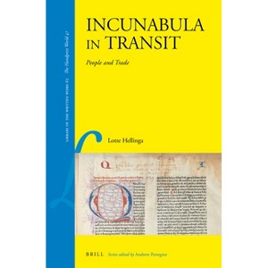 Incunabula in Transit - (Library of the Written Word) by  Lotte Hellinga (Hardcover) - 1 of 1
