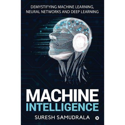 Machine Intelligence - by  Suresh Samudrala (Paperback)