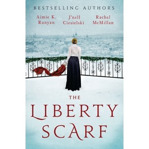 The Liberty Scarf - by  Aimie K Runyan & J'Nell Ciesielski & Rachel McMillan (Paperback) - 1 of 1