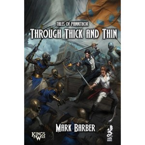 Through Thick and Thin - (Tales of Pannithor) by  Mark Barber (Paperback) - 1 of 1