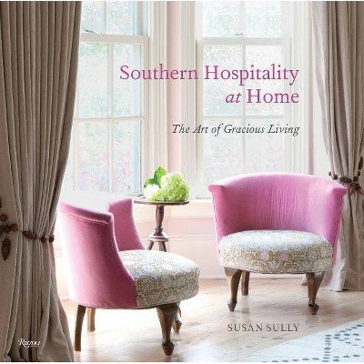 Southern Hospitality at Home - by  Susan Sully (Hardcover)