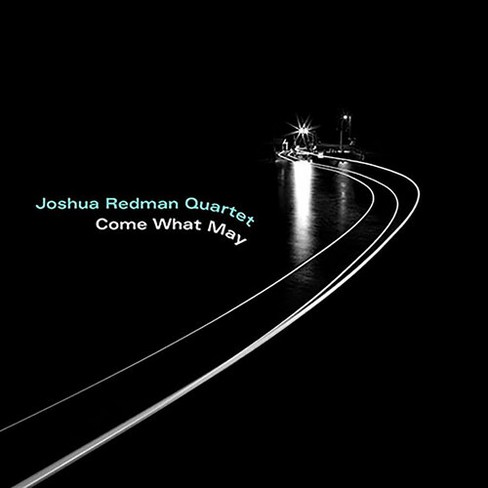 Joshua Redman - Come What May - image 1 of 1