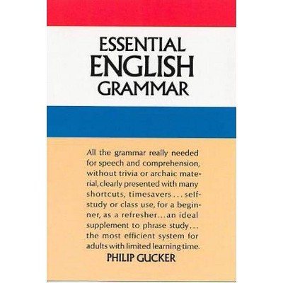 Essential English Grammar - (Dover Language Guides Essential Grammar) by  Philip Gucker (Paperback)