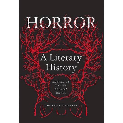 Horror: A Literary History - by  Xavier Aldana Reyes (Paperback)