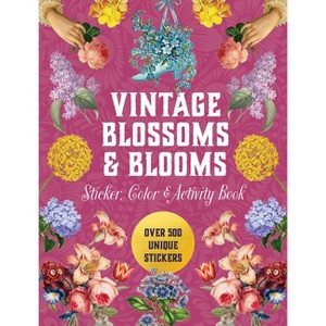 Vintage Blossoms and Blooms Sticker, Color & Activity Book - (Sticker Activity Deluxe Editions) by  Editors of Chartwell Books (Hardcover) - 1 of 1
