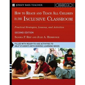 Reach & Teach All Children 2e - (J-B Ed: Reach and Teach) 2nd Edition by  Sandra F Rief & Julie A Heimburge (Paperback) - 1 of 1