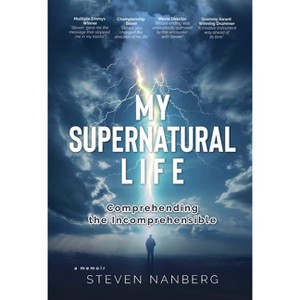 My Supernatural Life - by Steven Nanberg - 1 of 1