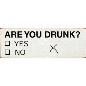 Slickblue Funny Are You Drunk Yes No Sign, 3.5x10 Rustic Pine Wood Sign, Multiple Color Options - 1 of 3