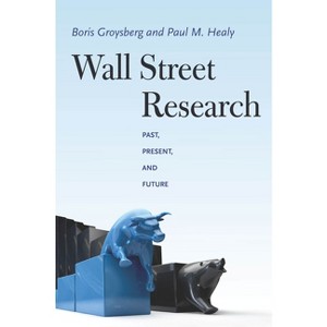 Wall Street Research - by  Boris Groysberg & Paul M Healy (Hardcover) - 1 of 1