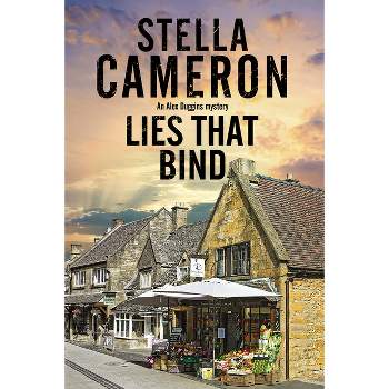 Lies That Bind - (Alex Duggins Mystery) by  Stella Cameron (Paperback)