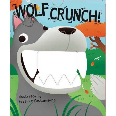 Wolf Crunch! - (Crunchy Board Books) (Board Book)