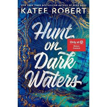 Hunt on Dark Waters - Target Exclusive Edition by Katee Robert (Paperback)