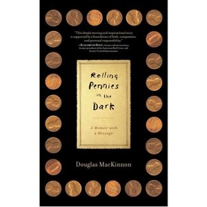 Rolling Pennies in the Dark - by  Douglas MacKinnon (Paperback) - 1 of 1