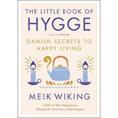 Little Book of Hygge : Danish Secrets to Happy Living (Hardcover) (Meik Wiking)