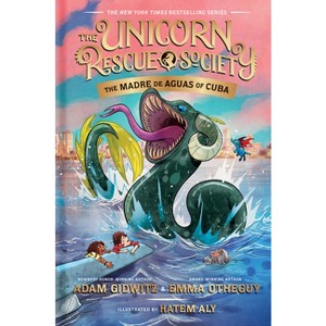 The Madre de Aguas of Cuba - (Unicorn Rescue Society) by Adam Gidwitz & Emma Otheguy - 1 of 1